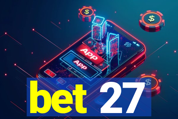 bet 27